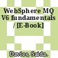 WebSphere MQ V6 fundamentals / [E-Book]