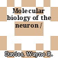 Molecular biology of the neuron /