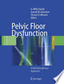 Pelvic Floor Dysfunction [E-Book] : A Multidisciplinary Approach /