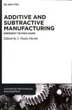 Additive and subtractive manufacturing : emergent technologies /