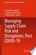 Managing Supply Chain Risk and Disruptions: Post COVID-19 [E-Book] /