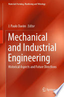 Mechanical and Industrial Engineering [E-Book] : Historical Aspects and Future Directions /