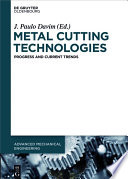 Metal cutting technologies : progress and current trends [E-Book] /