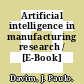 Artificial intelligence in manufacturing research / [E-Book]