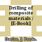 Drilling of composite materials / [E-Book]