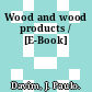 Wood and wood products / [E-Book]