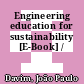 Engineering education for sustainability [E-Book] /