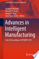 Advances in Intelligent Manufacturing [E-Book] : Select Proceedings of ICFMMP 2019 /