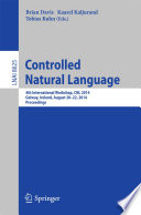 Controlled Natural Language [E-Book] : 4th International Workshop, CNL 2014, Galway, Ireland, August 20-22, 2014. Proceedings /