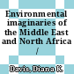 Environmental imaginaries of the Middle East and North Africa / [E-Book]