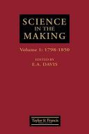 Science in the making. 1. 1798 - 1850 : scientific development as chronicled by historic papers in the Philosophical Magazine - with commentaries and illustrations /
