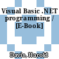 Visual Basic .NET programming / [E-Book]