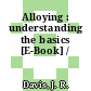 Alloying : understanding the basics [E-Book] /
