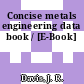 Concise metals engineering data book / [E-Book]