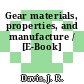 Gear materials, properties, and manufacture / [E-Book]