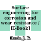 Surface engineering for corrosion and wear resistance / [E-Book]