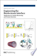 Engineering the bioelectronic interface : applications to analyte biosensing and protein detection  / [E-Book]