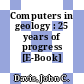 Computers in geology : 25 years of progress [E-Book] /