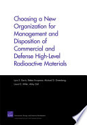 Choosing a new organization for management and disposition of commercial and defense high-level radioactive materials [E-Book] /