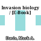 Invasion biology / [E-Book]