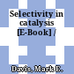 Selectivity in catalysis [E-Book] /
