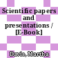 Scientific papers and presentations / [E-Book]