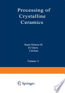 Processing of Crystalline Ceramics [E-Book] /