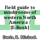 Field guide to mushrooms of western North America / [E-Book]