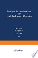 Emergent Process Methods for High-Technology Ceramics [E-Book] /