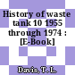 History of waste tank 10 1955 through 1974 : [E-Book]