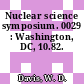 Nuclear science symposium. 0029 : Washington, DC, 10.82.