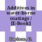 Additives in water-borne coatings / [E-Book]