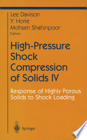 High-Pressure Shock Compression of Solids IV [E-Book] : Response of Highly Porous Solids to Shock Loading /