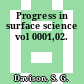 Progress in surface science vol 0001,02.
