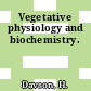 Vegetative physiology and biochemistry.