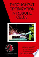 Throughput Optimization in Robotic Cells [E-Book] /