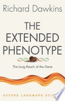 The extended phenotype : the long reach of the gene [E-Book] /