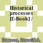 Historical processes [E-Book] /