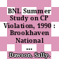 BNL Summer Study on CP Violation, 1990 : Brookhaven National Laboratory, May 21-June 22 1990 /
