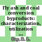 Fly ash and coal conversion byproducts: characterization, utilization and disposal. 0006 : Fly ash and coal conversion byproducts: characterization, utilization and disposal : 0006: symposium : Boston, MA, 29.11.89-01.12.89.