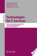 Technologies for E-Services (vol. # 3324) [E-Book] / 5th International Workshop, TES 2004, Toronto, Canada, August 29-30, 2004, Revised Selected Papers