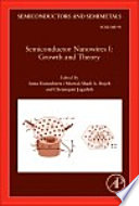 Semiconductor nanowires I : growth and theory [E-Book] /