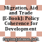 Migration, Aid and Trade [E-Book]: Policy Coherence for Development /