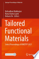 Tailored Functional Materials : Select Proceedings of International Symposium Materials of the Millennium - Emerging Trends and Future Prospects (MMETFP) 2021 [E-Book] /