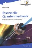 Essenzielle Quantenmechanik : für Elektrotechniker und Informatiker /