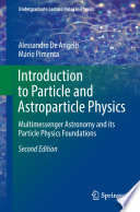 Introduction to Particle and Astroparticle Physics [E-Book] : Multimessenger Astronomy and its Particle Physics Foundations /