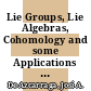 Lie Groups, Lie Algebras, Cohomology and some Applications in Physics [E-Book] /