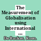 The Measurement of Globalisation using International Input-Output Tables [E-Book] /