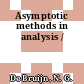 Asymptotic methods in analysis /