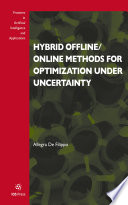 Hybrid Offline/Online Methods for Optimization under Uncertainty [E-Book]